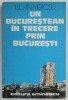 UN BUCURESTEAN IN TRECERE PRIN BUCURESTI de IULIAN NEACSU , 1979