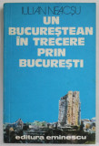 UN BUCURESTEAN IN TRECERE PRIN BUCURESTI de IULIAN NEACSU , 1979