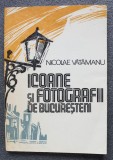 Nicolae Vătămanu - Icoane și fotografii de bucureșteni. Aventuri literare