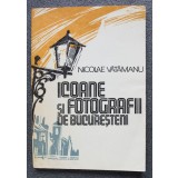 Nicolae Vătămanu - Icoane și fotografii de bucureșteni. Aventuri literare