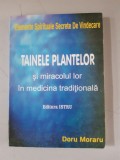 Tainele plantelor si miracolul lor in medicina traditionala - Doru Moraru