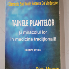 Tainele plantelor si miracolul lor in medicina traditionala - Doru Moraru