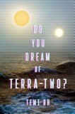 Do You Dream of Terra-Two?, 2019