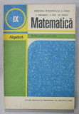 MATEMATICA , ALGEBRA , MANUAL PENTRU CLASA A - IX - a de C. NASTASESCU ..GH. RIZESCU , 1992