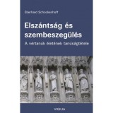 Elsz&aacute;nts&aacute;g &eacute;s szembeszeg&uuml;l&eacute;s - A v&eacute;rtan&uacute;k &eacute;let&eacute;nek tan&uacute;s&aacute;gt&eacute;tele - Eberhard Schockenhoff