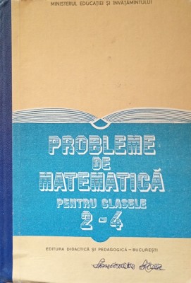 Probleme De Matematica Pentru Clasele 2-4 1988 foto