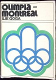 Olimpia Montreal - Ilie Goga, Sport-Turism 1976, Carte Sport, Romana, 152 Pagini, Olimpiada