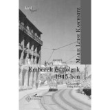 Emberek &eacute;s dolgok 1945-ben - Marie Luise Kaschnitz