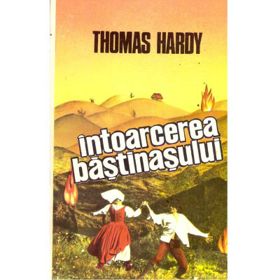 Thomas Hardy - Intoarcerea bastinasului - 135889 foto