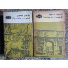 Pierre Grimal - Civilizatia romana, 2 vol. (1973)