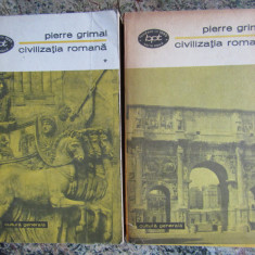 Pierre Grimal - Civilizatia romana, 2 vol. (1973)
