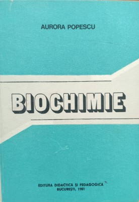 Biochimie - Aurora Popescu , E853 foto