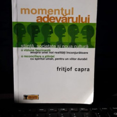 Momentul Adevarului , Stiinta , Societatea si Noua Cultura - Fritjof Capra