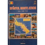 Teoharis Provatakis - Sfantul Munte Athos - Istorie, traditie, turism (Editia: 2005)
