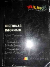 Dictionar Informatic Trilingv Englez Francez Roman - Viorel Marinescu Rodica Hrin Mihaela Tomescu Mirce,544928 foto