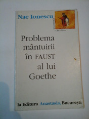 PROBLEMA MANTUIRII IN FAUST AL LUI GOETHE - NAE IONESCU foto