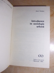 DOREL ABRAHAM - INTRODUCERE IN SOCIOLOGIA URBANA , 1991 | Okazii.ro