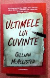 Ultimele lui cuvinte. Editura Bookzone, 2025 - Gillian McAllister