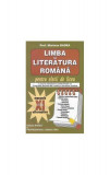 Limba și literatura rom&acirc;nă pentru elevii de liceu Clasa a XI-a - Paperback brosat - Mariana Badea - Badea, Clasa 11, Limba Romana
