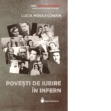 Povesti de iubire in infern - Lucia Hossu Longin