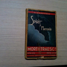 MORTII TRAIESC ! - Spirit si Materie - C. Stanulescu -1927, 271 p.