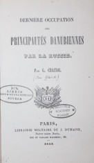 DERNIERE OCCUPATION DES PRINCIPAUTES DANUBIENNES PAR LA RUSSIE, 1853 - G . CHAINOI foto