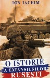 O Istorie A Expansiunilor Rusesti - Ion Iachim - Paul Editions