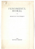 Fenomenul Horal - Romulus Vulcanescu, Ed. Arhetip, 1995