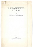 Fenomenul Horal - Romulus Vulcanescu, Ed. Arhetip, 1995