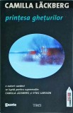 Camilla Lackberg - Printesa gheturilor