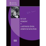 A k&eacute;tsz&aacute;z &eacute;ves Himnusz k&ouml;ltője - Kulin Ferenc