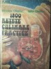 1800 Rețete Culinare Practice - Nicolae &amp; Iulia Olexiuc, 1986, Tehnica, Hardcover, Carte de Bucate Rom&acirc;nească