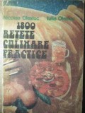 1800 Rețete Culinare Practice - Nicolae &amp; Iulia Olexiuc, 1986, Tehnica, Hardcover, Carte de Bucate Rom&acirc;nească