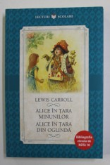 ALICE IN TARA MINUNILOR / ALICE IN TARA DIN OGLINDA de LEWIS CARROLL , 2018 foto