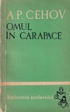 A. P. Cehov - Omul in carapace