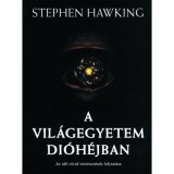 A vil&aacute;gegyetem di&oacute;h&eacute;jban - Az idő r&ouml;vid t&ouml;rt&eacute;net&eacute;nek folytat&aacute;sa - Hawking