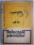 Defectele parintilor &ndash; A. Berge, Pedagogie, Carte