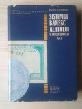 Costin C. Kirițescu - Sistemul bănesc al leului și precursorii lui (vol. II / 2 - ...&icirc;n perioada 1900-1944) (1967, editura Academiei)