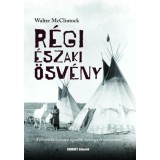 R&eacute;gi &Eacute;szaki &Ouml;sv&eacute;ny - Walter McClintock