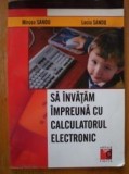 Sa invatam impreuna cu calculatorul electronic