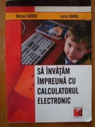 Sa invatam impreuna cu calculatorul electronic foto