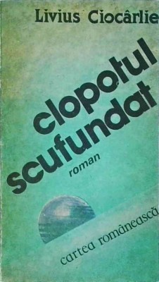 Livius Ciocarlie - Clopotul scufundat foto