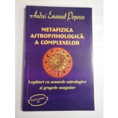 METAFIZICA ASTROPSIHOLOGICA A COMPLEXELOR - ANDREI EMANUEL POPESCU