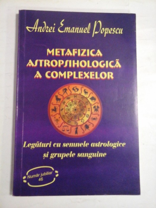 METAFIZICA ASTROPSIHOLOGICA A COMPLEXELOR - ANDREI EMANUEL POPESCU