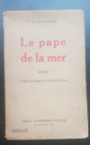 Le pape de la mer - V. Blasco-Ibanez (limba franceză)