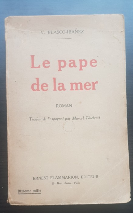 Le pape de la mer - V. Blasco-Ibanez (limba franceză)