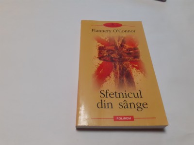 SFETNICUL DIN SANGE FLANNERY O CONNOR RF15/4 foto