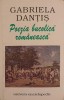 Poezia Bucolica Romaneasca - Gabriela Dantis - Editura Univers Enciclopedic - Beletristica, Biografii - 2000