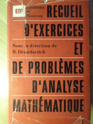 RECUEIL D&amp;#039;EXERCICES ET DE PROBLEMES D&amp;#039;ANALYSE MATEMATIQUE-B. DEMIDOVITCH foto