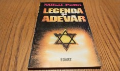 LEGENDA SI ADEVAR - Mihai Pelin - Editura Edart, 1994, 127 p.